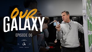 Leading The LA Galaxy  | Our Galaxy Ep. 6