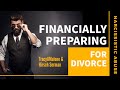 Financially Preparing For Divorce - What You Need To Know - Hirsch Serman