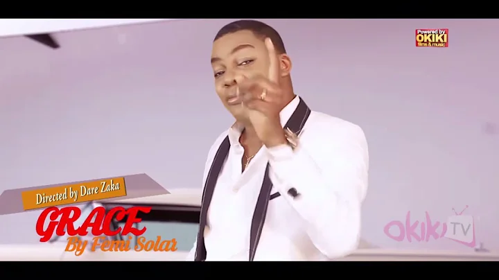 Grace By Femi Solar Latest Yoruba Music Video 2017