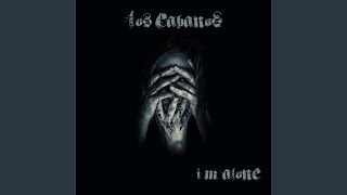 I'm Alone - Los Cabanoz