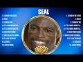 Seal Greatest Hits Full Album ▶️ Top Songs Full Album ▶️ Top 10 Hits of All Time