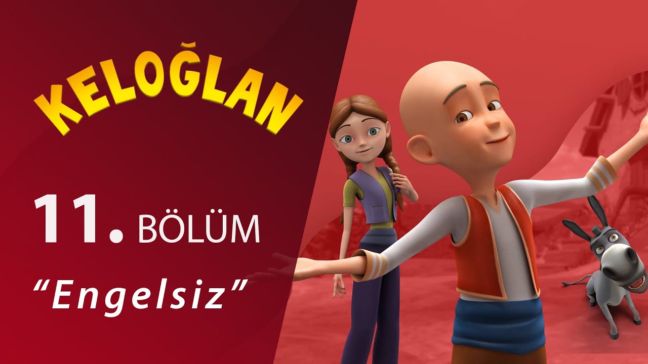Keloğlan Engelsiz 11.Bölüm