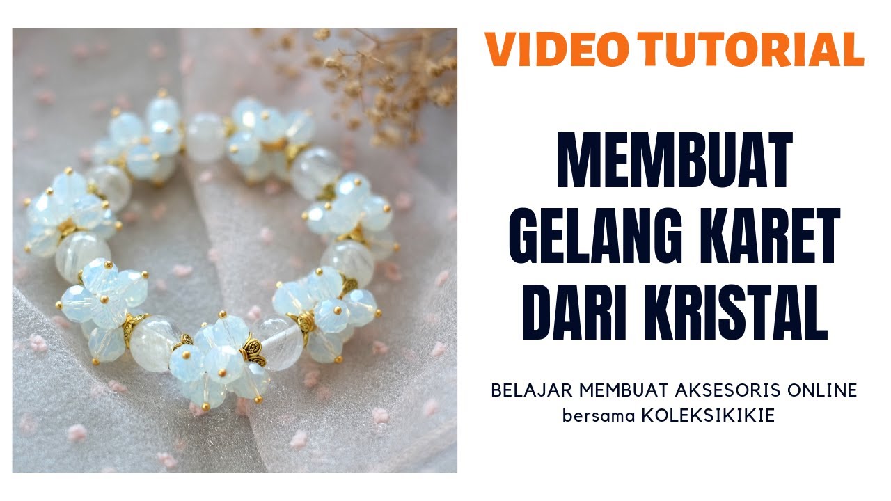 DIY | Tutorial Membuat Gelang Karet Kristal, Simple dan Mewah