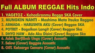 Lagu Indonesia Versi Reggae Full ALBUM ' Kehadiranmu ' ' Mungkin Nanti Jepang ' ' HARUSNYA AKU '