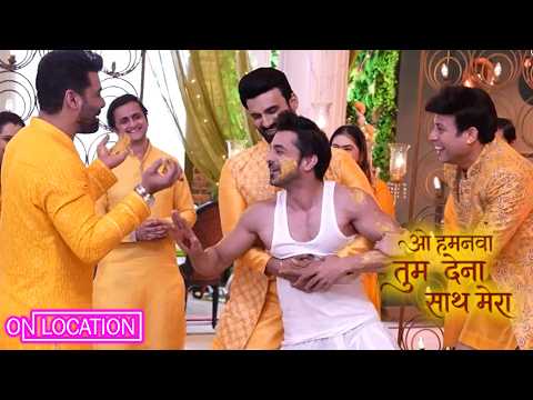 Oh Humnava Tum Dena Saath Mera | Rakshit ने Vivaan को लगाया हल्दी का रंग | ON Location | Star Plus