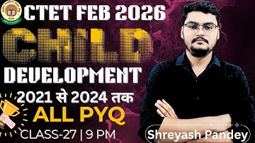 📌 CTET 2026 | बाल विकास एवं शिक्षण शास्त्र (CDP) | PYQ 2021–2024 Analysis by Shreyash Pandey
