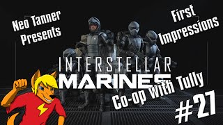 Interstellar Marines (Co-Op with Tully Burnalot) | First Impressions #27 | Party Hard