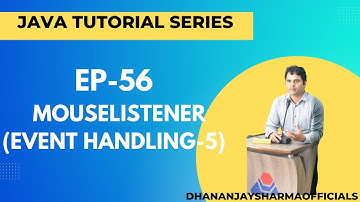 EP-56: (Java Tutorial) : MouseListener (Event Handling-5)