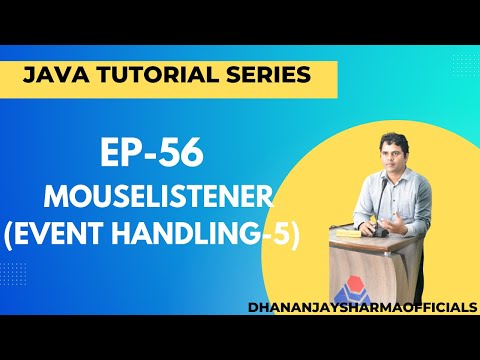 EP-56: (Java Tutorial) : MouseListener (Event Handling-5)