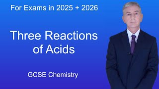 GCSE Chemistry Revision "Three Reactions of Acids