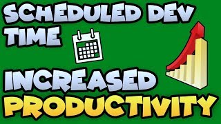 INCREASE PRODUCTIVITY by Scheduling Your Development Time