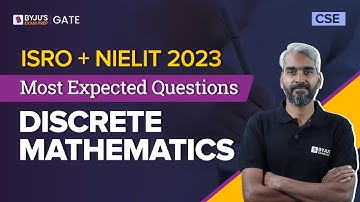 Discrete Mathematics for ISRO + NIELIT 2023 | Computer Science Engineering | BYJU
