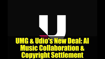 UMG & Udio