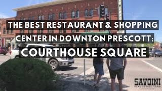 Growing Local with Jess Savoini: Best Restaurants in Downtown Prescott, AZ and Courthouse Square