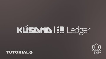 How To Store Your Kusama On Ledger - Step by Step Tutorial