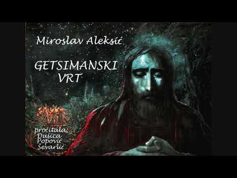 Miroslav Aleksic Getsimanski Vrt Youtube