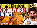 98 of World’s Hottest Cities in India?! Heatwave 2026 Explained | Vajiram and Ravi