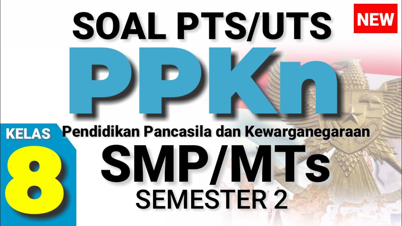 Belajar Soal UTS / PTS PKn Kelas 8 SMP Semester 2 dan Kunci Jawaban K13