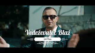 VEDEŽEVALEC BLAŽ - Do dna (napovednik premiere videospota)