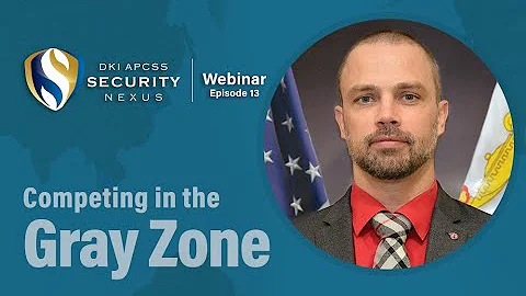 Security Nexus Webinar | Competing in the Gray Zone - DayDayNews