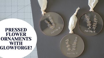 How to Make Pressed Floral Ornaments with Your Glowforge (or other laser)!