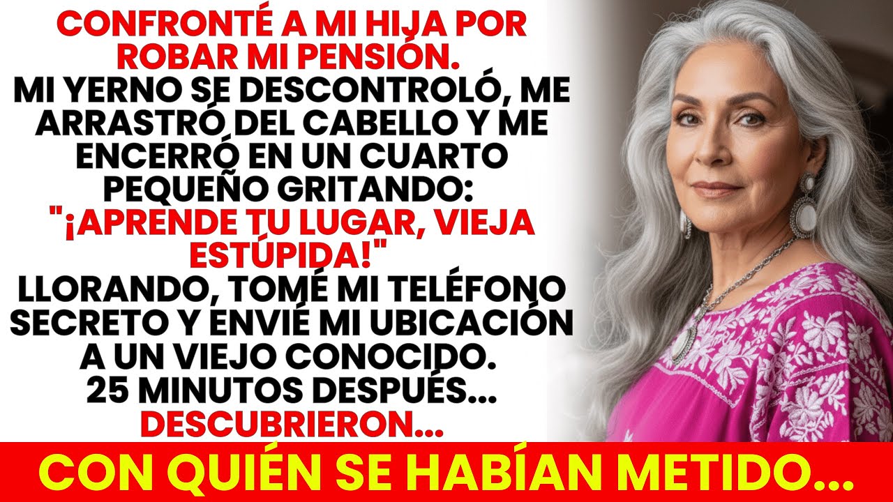 Le Reclamé A Mi Hija Por La Pensión Robada. Mi Yerno Me Jaló Del Cabello Gritando “Aprende Tu Lugar”