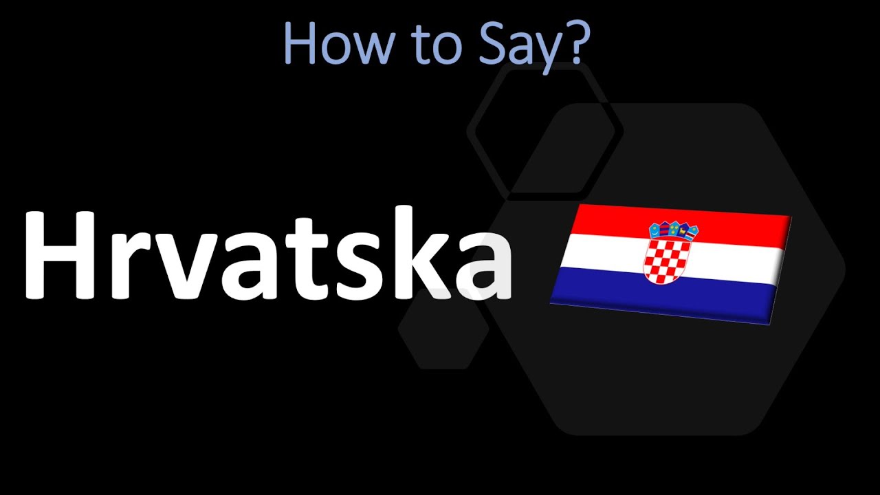 How to Pronounce Hrvatska? (CORRECTLY, CROATIA) 