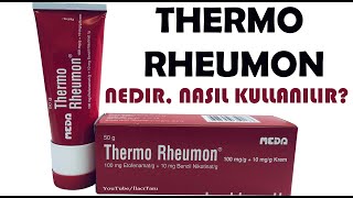 THERMO RHEUMON KREM Nedir, Niçin Kullanılır, Nasıl Kullanılır, Yan Etkileri Nelerdir?