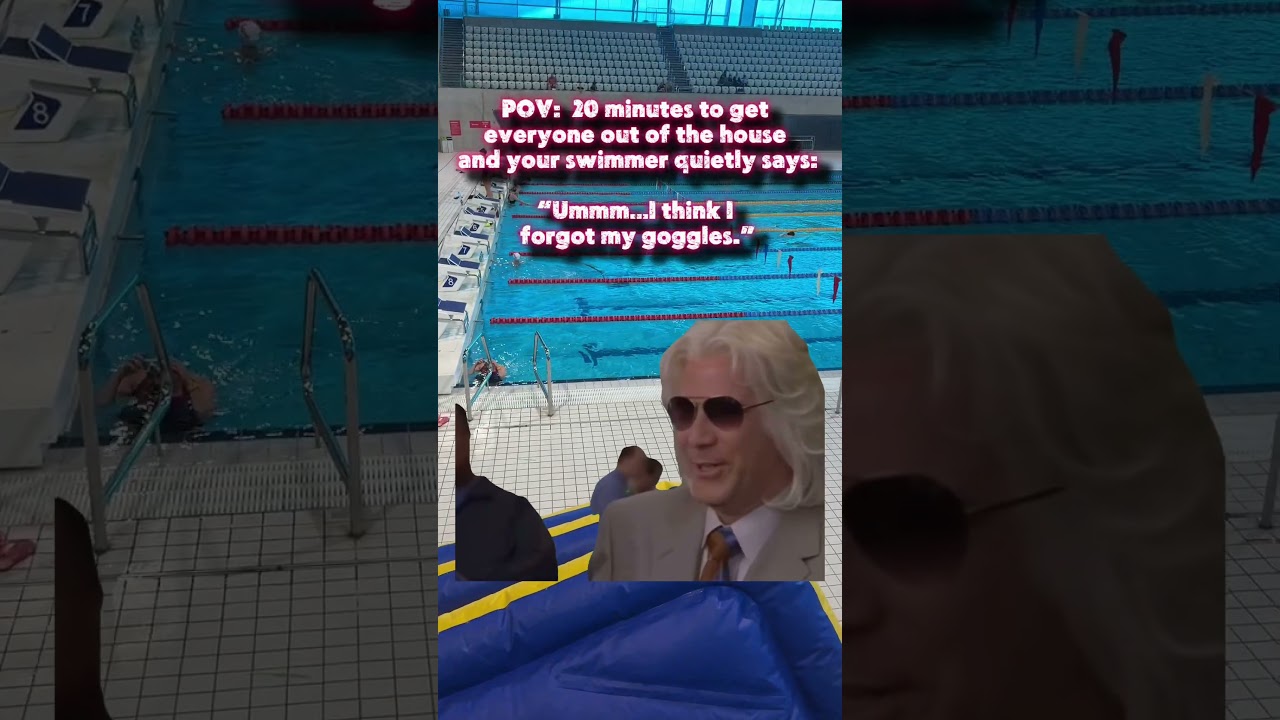 20 minutes to get everyone out your swimmer says “I think I forgot my goggles.” # #swimmom #swimming