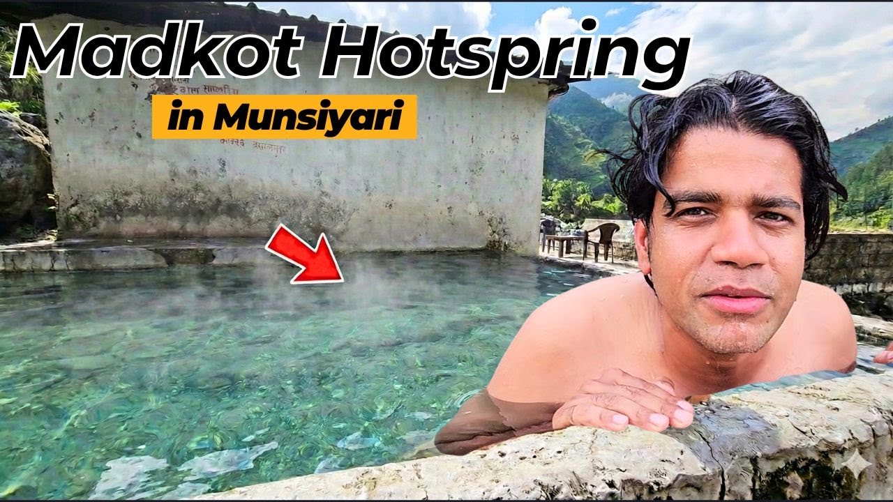 Madkot Hot Spring: The Most Relaxing Spot in Munsiyari ...