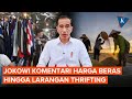 Komentar Jokowi, dari Harga beras hingga Larangan Thrifting