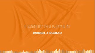 RIVIIERA Ft. RHUM G - HATE IT OR LOVE IT Resimi