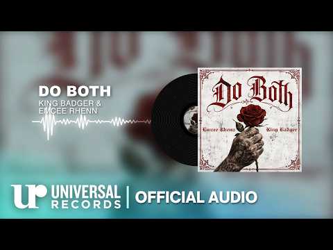 King Badger & Emcee Rhenn - DO BOTH (Official Audio Clip)