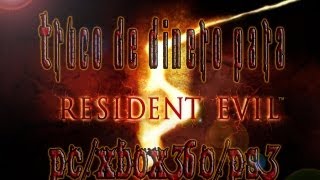 Resident Evil 5: -Truco de dinero- [PC/360/PS3] [HD]
