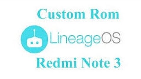 Official Lineage 14.1 On Redmi Note 3 Features+Benchmark (How To Install)