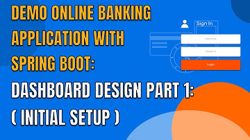 6 DEMO ONLINE BANKING APP WITH SPRING BOOT DASHBOARD DESIGN PART 1 INITIAL SETUP