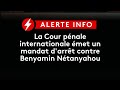 Historique un mandat darrt demand par la cour pnale internationale contre netanyahou