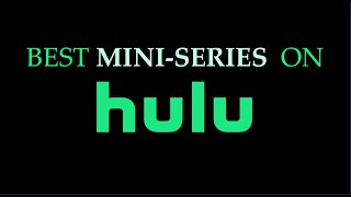Best Mini Series on Hulu