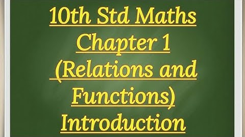 10th std Maths Chapter 1 (RELATIONS AND FUNCTIONS) Introduction samacheer (t.n.) syllabus