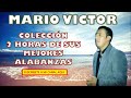 Mario victor  coleccion 2 horas de sus mejores alabanzas  musica cristiana guatemalteca