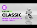 Cara Menulis Artikel di Wordpress Untuk Pemula