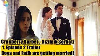 Cranberry Sorbet - Kızılcık Şerbeti 1. Episode 2 Trailer / Doga and Fatih are getting married! Resimi