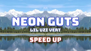 Lil Uzi Vert - Neon Guts (Speed Up / Fast / Nightcore)