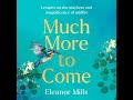 Much More To Come - Eleanor Mills
