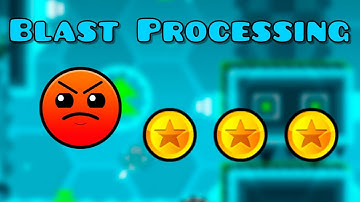 Geometry Dash | Level 17 - Blast Processing (All Coins)