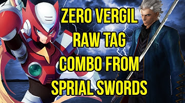 UMvC3 Vergil To Zero Raw Tag Combos Off of Spiral Swords