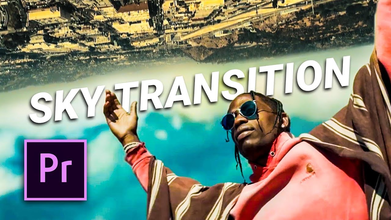 SKY TRANSITION in PREMIERE PRO (Travis Scott - Stop Trying to be God)