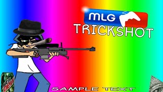 Mlg Trickshot