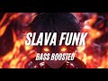 Slava Funk Bass Boosted Best Funk Slava Funk Bass Boosted Best Funk