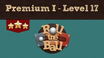 Roll the Ball | Premium I Pack - Level 17 | 3 Stars